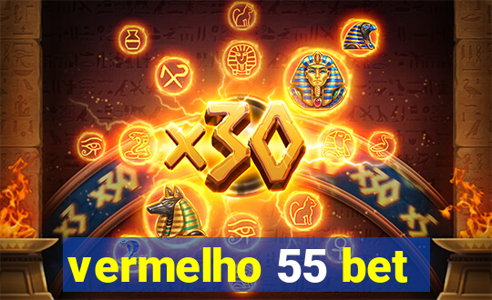 vermelho 55 bet